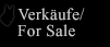 Verkäufe/For Sale